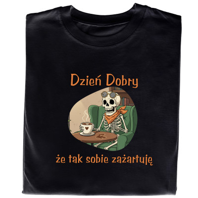 Koszulka z Nadrukiem – „Dzień Dobry, Że Tak Sobie Zażartuję” | Humorystyczna