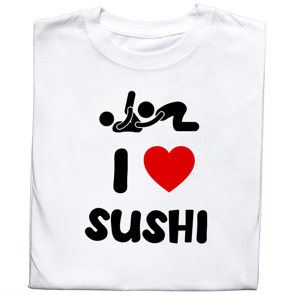 Koszulka z nadrukiem I Love Sushi | Śmieszny dwuznaczny napis