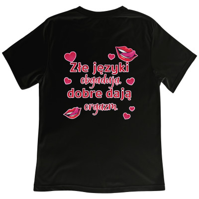 Koszulka z Nadrukiem „Złe Języki Obgadują, Dobre Dają Orgazm” – Śmieszna i Odważna