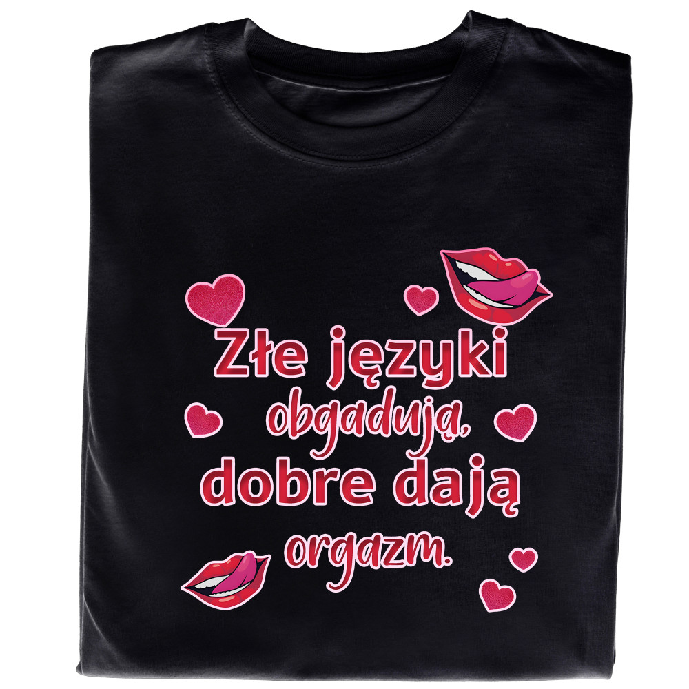 Koszulka z Nadrukiem „Złe Języki Obgadują, Dobre Dają Orgazm” – Śmieszna i Odważna