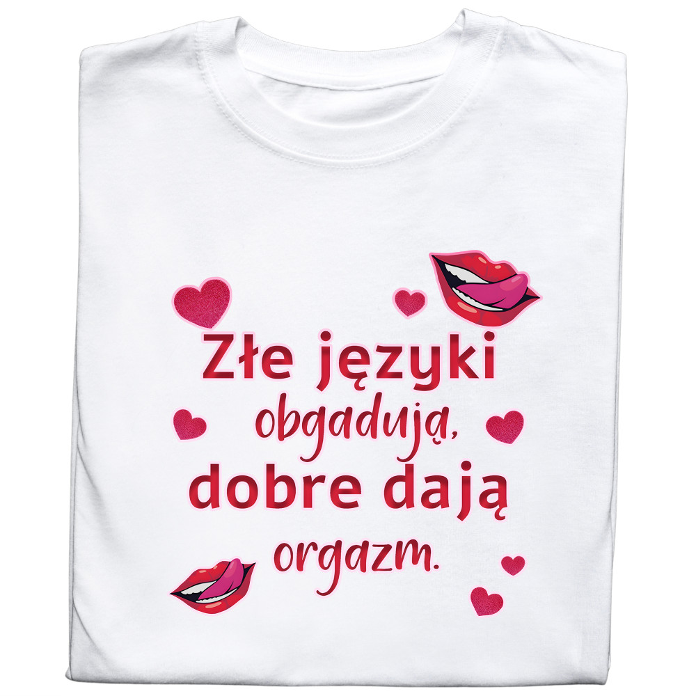 Koszulka z Nadrukiem „Złe Języki Obgadują, Dobre Dają Orgazm” – Śmieszna i Odważna