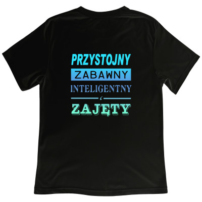 Koszulka z Nadrukiem „Przystojny, Zabawny, Inteligentny – Zajęty” – Śmieszny Prezent z Charakterem