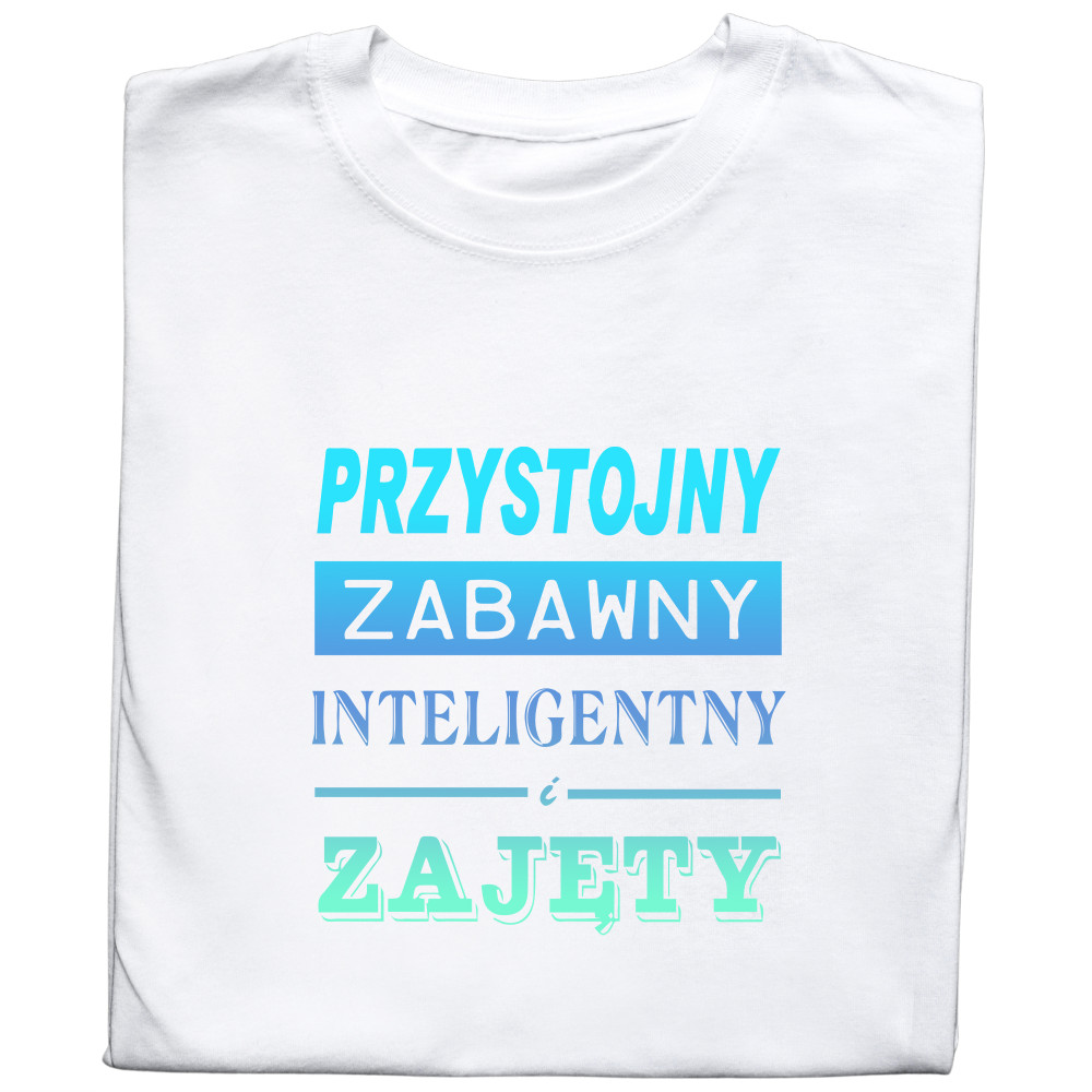 Koszulka z Nadrukiem „Przystojny, Zabawny, Inteligentny – Zajęty” – Śmieszny Prezent z Charakterem