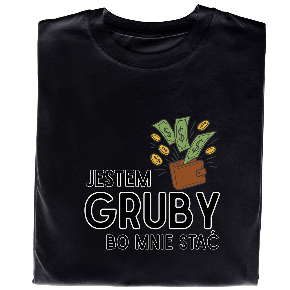 Koszulka z Nadrukiem „Jestem Gruby, Bo Mnie Stać”