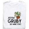 Koszulka z Nadrukiem „Jestem Gruby, Bo Mnie Stać”