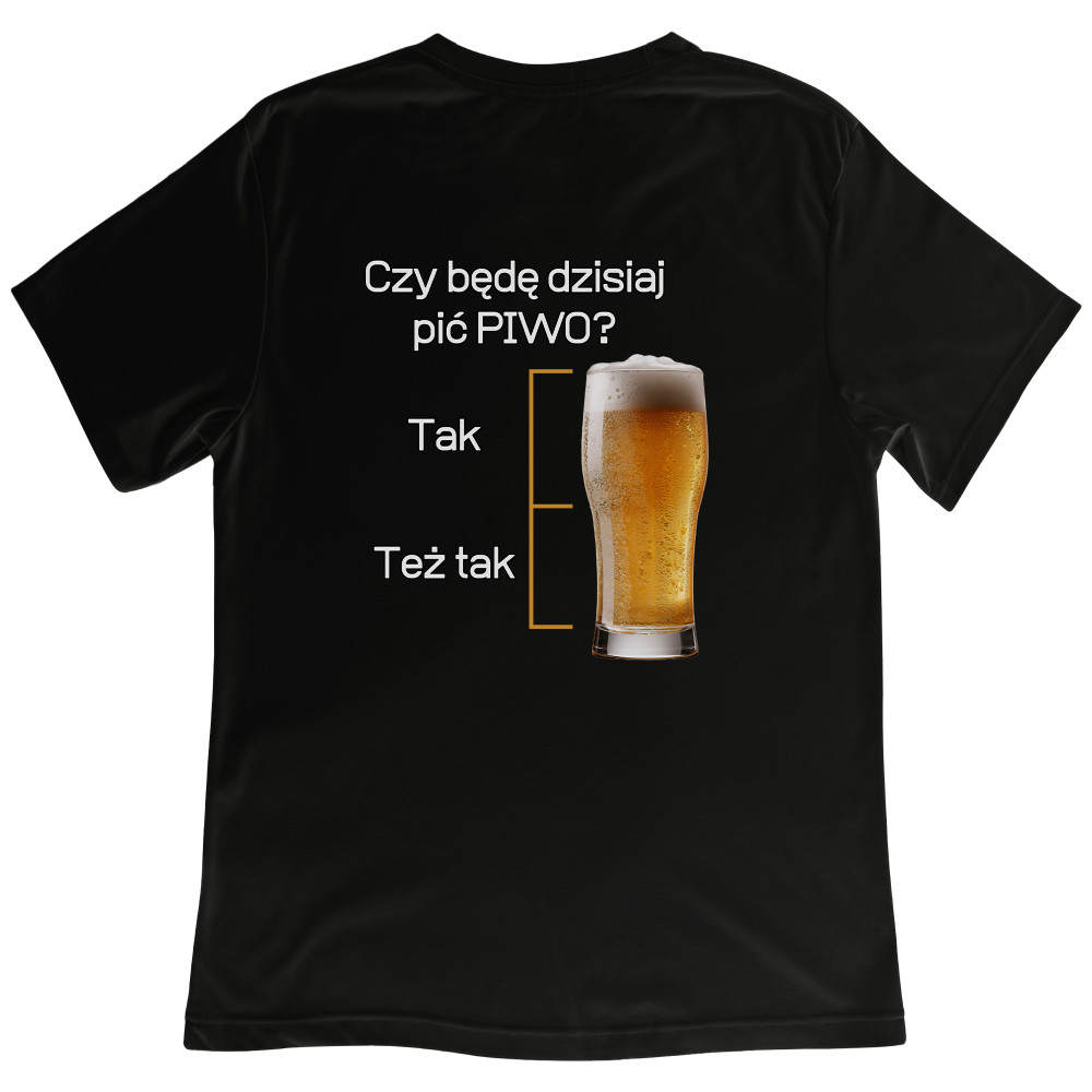 Koszulka z Nadrukiem „Czy Będę Dziś Pić Piwo?” – Śmieszny Prezent dla Fana Piwa