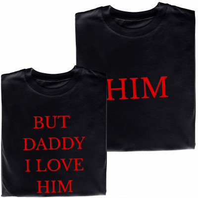 Koszulki dla Par „But Daddy I Love Him” – Modny Prezent na Walentynki i Rocznicę