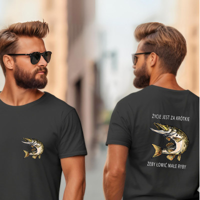 "Życie jest za krótkie, żeby łowić małe ryby" – Koszulka