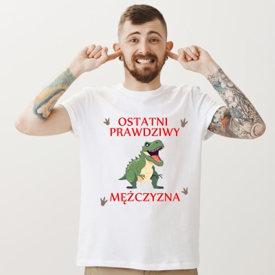 Koszulka Ostatni prawdziwy mężczyzna