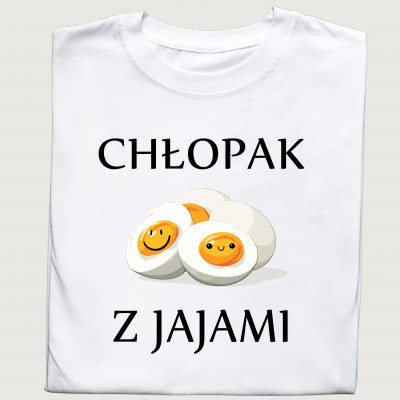 Koszulka "Chłopak z Jajami"