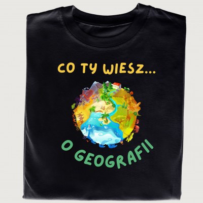 Koszulka z napisem Co Ty Wiesz o Geografii? z grafiką Kuli Ziemskiej