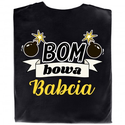 Koszulka z napisem "Bombowa...