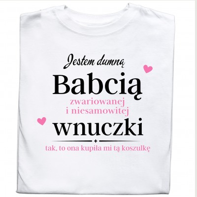 Dumna Babcia Zwariowanej Wnuczki – Koszulka Pełna Miłości i Radości