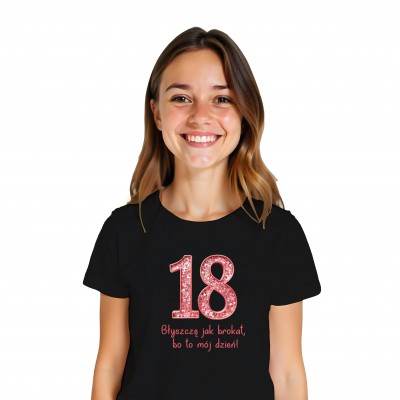 Koszulka „18 – Błyszczę Jak Brokat, Bo To Mój Dzień
