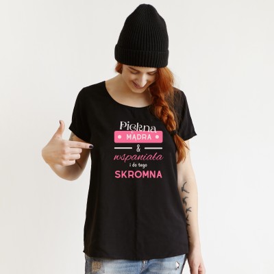 Koszulka – „Piękna, Mądra & Wspaniała i do Tego Skromna”