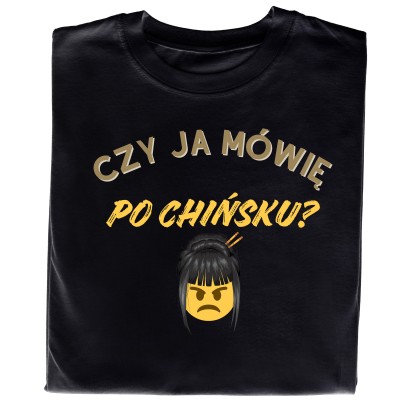 Koszulka „Czy Ja Mówię Do Was Po Chińsku?”