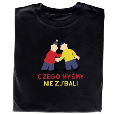 Koszulka „Czego Myśmy Nie Zj*bali” – Prezent dla Majsterkowicza!