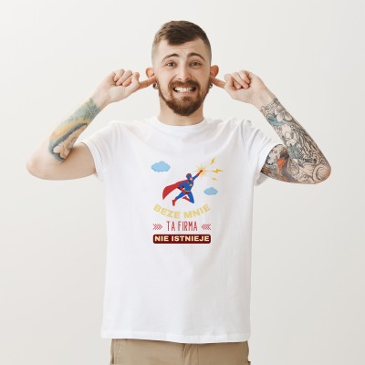 Koszulka „Beze Mnie Ta Firma Nie Istnieje” – Dla Niezastąpionych