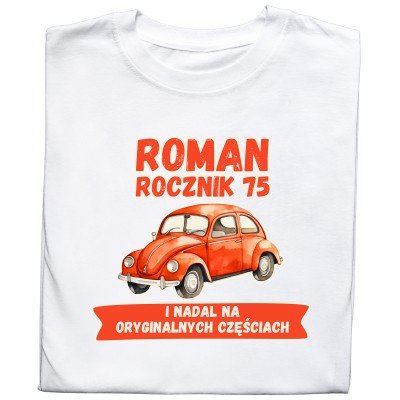 Koszulka z nadrukiem – Garbus, imię, rocznik i napis "I nadal na oryginalnych częściach"