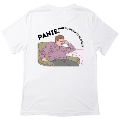 Koszulka z nadrukiem – Śmieszna grafika i napis "PANIE, MNIE TO G***O OBCHODZI"