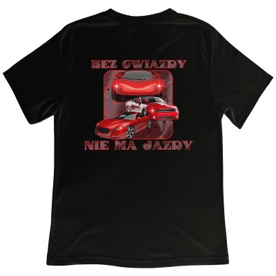 Koszulka z nadrukiem – BEZ GWIAZDY NIE MA JAZDY