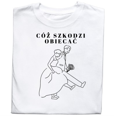 Koszulka z grafiką – Humor na co dzień! „Cóż szkodzi obiecać” Koszulka z grafiką – Humor na co dzień! „Cóż szkodzi obiecać”