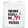 Koszulka z nadrukiem „Zmiana kodu na 4 z przodu”