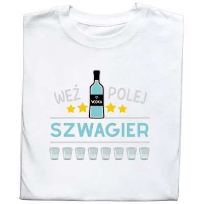 Koszulka „Weź Polej Szwagier” – Idealna na każdą imprezę!