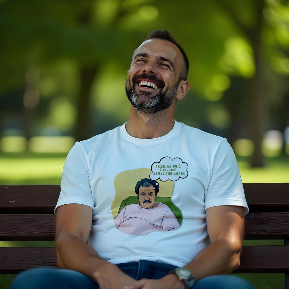 Koszulka „Trzeba Tak Robić, Żeby Się Nie Narobić” – Ferdek Kiepski Klasyka Humoru