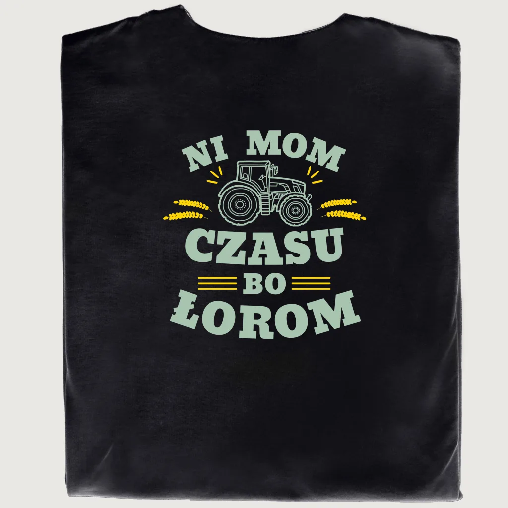 Śmieszna koszulka z traktorem – NI MOM CZASU BO ŁOROM