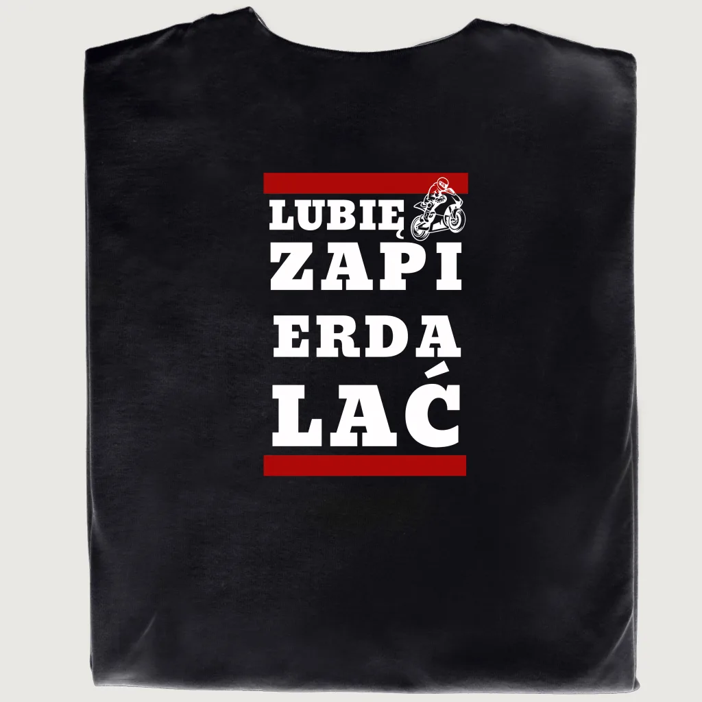Koszulka motocyklowa z napisem LUBIĘ ZAPI-ERDA-LAĆ