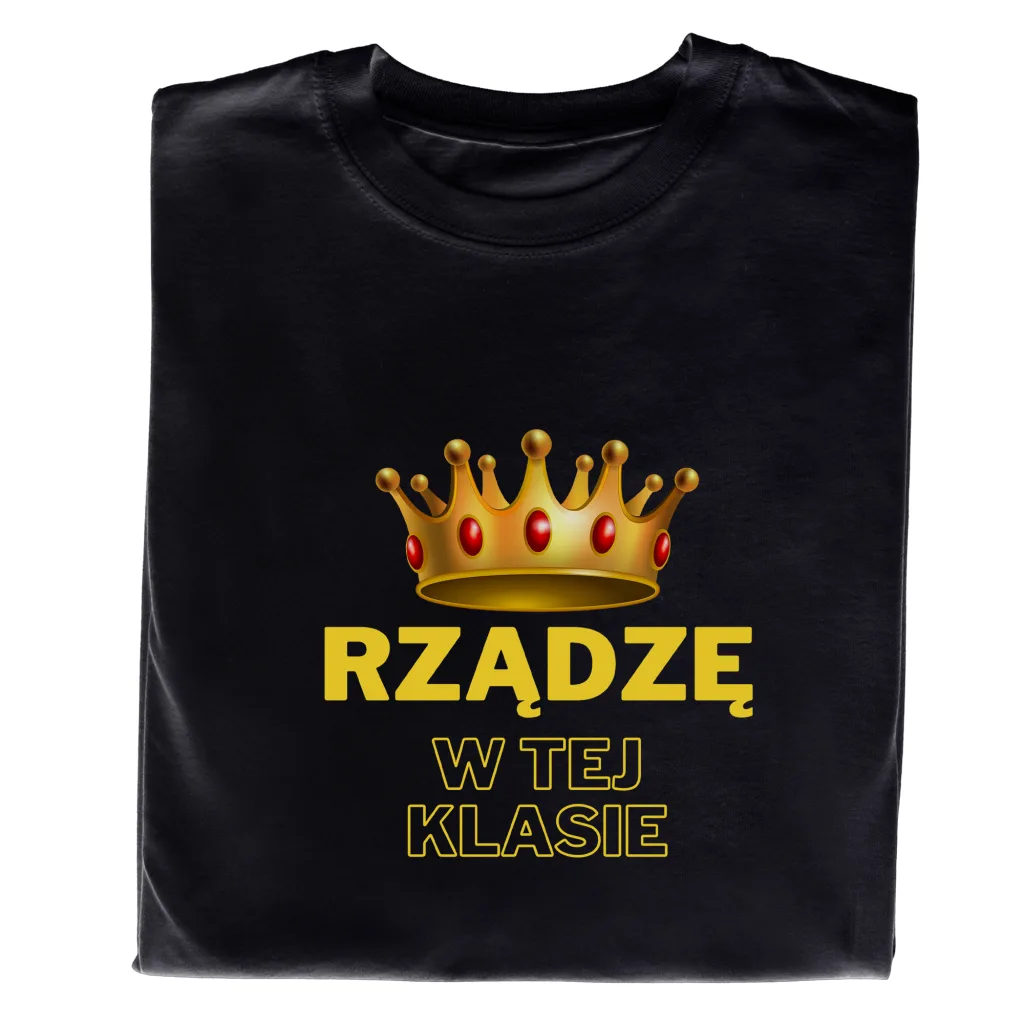 Koszulka „Rządzę w tej klasie” – dla króla lub królowej klasy!