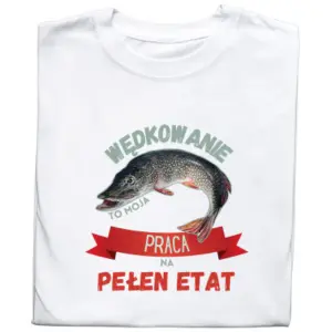 Koszulka z Nadrukiem Szczupak | Wędkarstwo – Moja Praca Na Pełen Etat