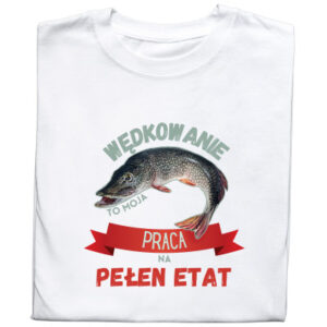 Koszulka z Nadrukiem Szczupak | Wędkarstwo – Moja Praca Na Pełen Etat