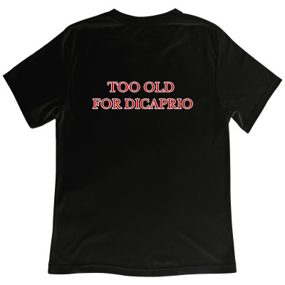Koszulka z nadrukiem „Too Old For DiCaprio” – śmieszny prezent dla fana