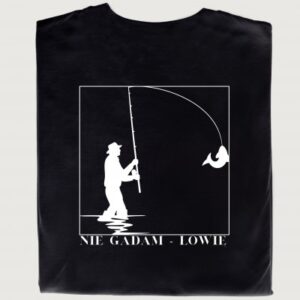 "Nie gadam, łowię" – Koszulka dla wędkarzy