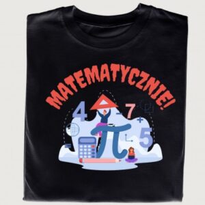 Koszulka z napisem MATEMATYCZNIE – dla Miłośnika Matematyki