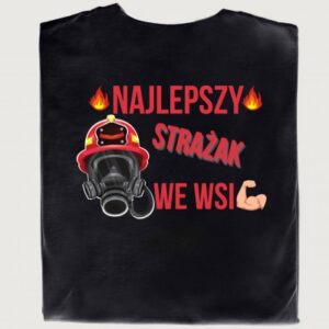 Strażacka koszulka: Najlepszy Strażak We Wsi – dla żartownisia