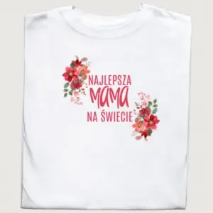 Koszulka z nadrukiem "Najlepsza Mama na Świecie"