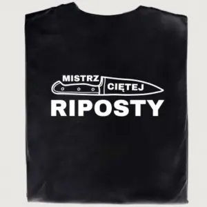 Koszulka z nadrukiem: MISTRZ CIĘTEJ RIPOSTY