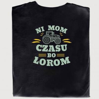Śmieszna koszulka z traktorem – NI MOM CZASU BO ŁOROM