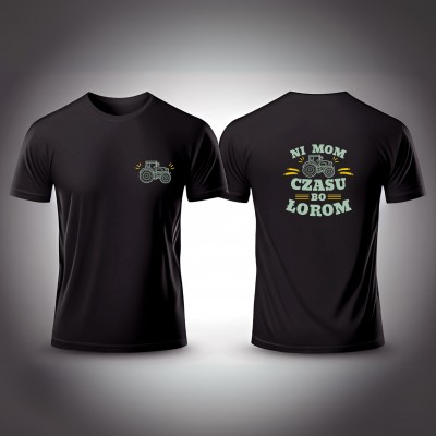 Śmieszna koszulka z traktorem – NI MOM CZASU BO ŁOROM
