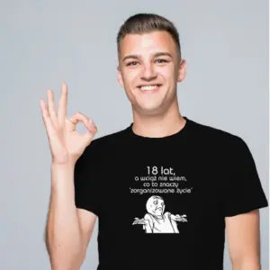 Koszulka „18 Lat a wciąż nie wiem .......