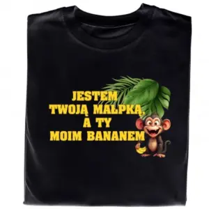 Koszulka ze Śmieszną Grafiką Małpki – „Jestem Twoją Małpką, a Ty Moim Bananem”