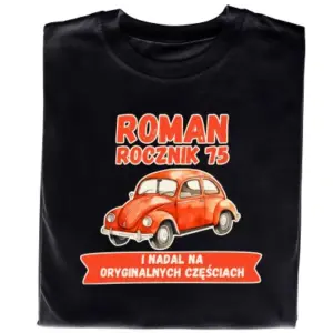 Koszulka z nadrukiem – Garbus, imię, rocznik i napis "I nadal na oryginalnych częściach"