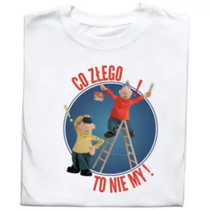 Koszulka z nadrukiem – Śmieszny napis "Co złego to nie my"