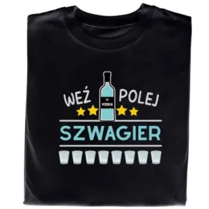 Koszulka „Weź Polej Szwagier” – Idealna na każdą imprezę!