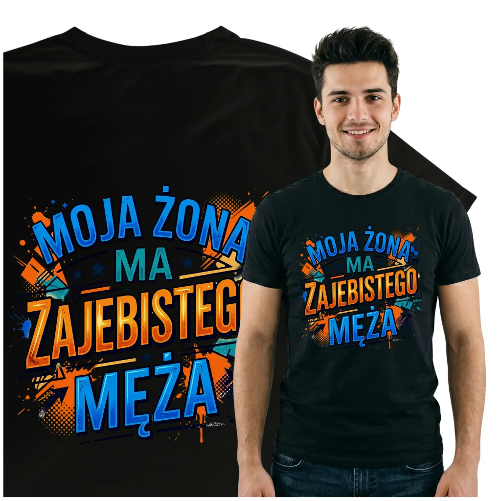 Koszulka z Nadrukiem dla Męża – Moja Żona Ma Zajebistego Męża