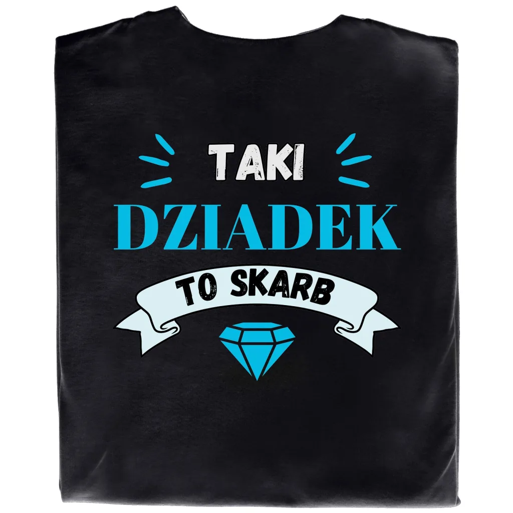 Koszulka z Nadrukiem „Taki Dziadek to Skarb” – Wyjątkowy Prezent dla Dziadka